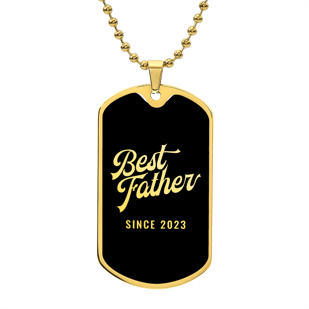 Best Father Since 2023 v2 - 18k Gold Finished Luxury Dog Tag Necklace