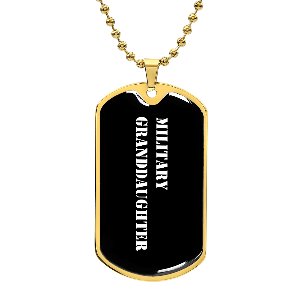 Military Granddaughter v3 - 18k Gold Finished Luxury Dog Tag Necklace