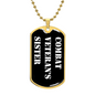 Combat Veteran's Sister v3 - 18k Gold Finished Luxury Dog Tag Necklace