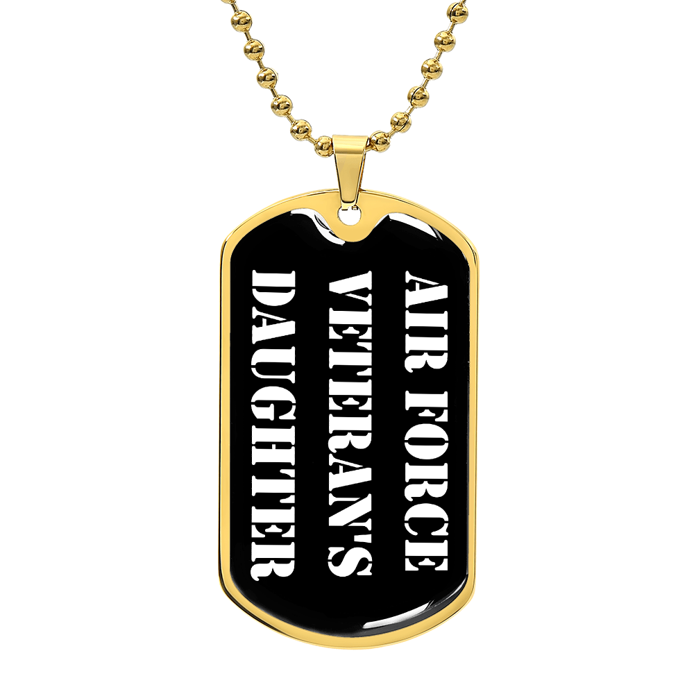 Air Force Veteran's Daughter v3 - 18k Gold Finished Luxury Dog Tag Necklace
