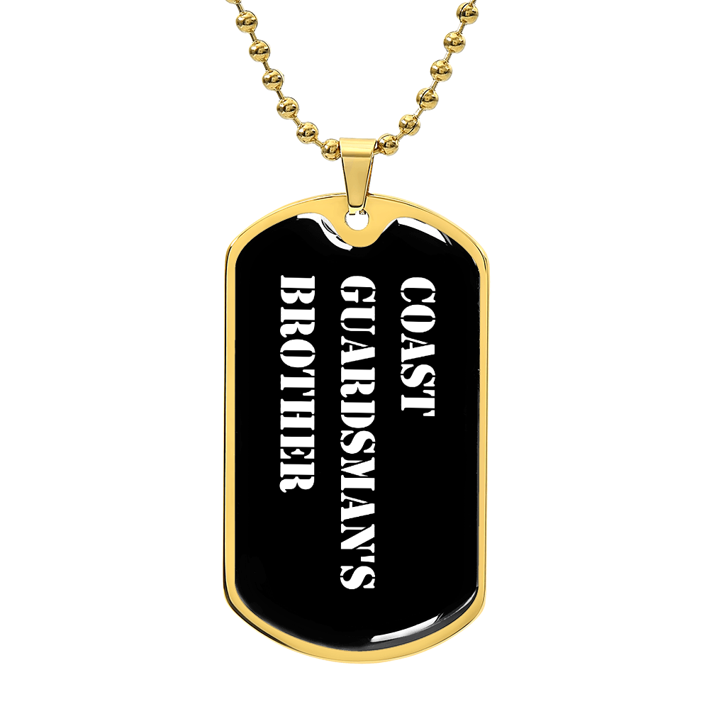 Coast Guardsman's Brother v3 - 18k Gold Finished Luxury Dog Tag Necklace