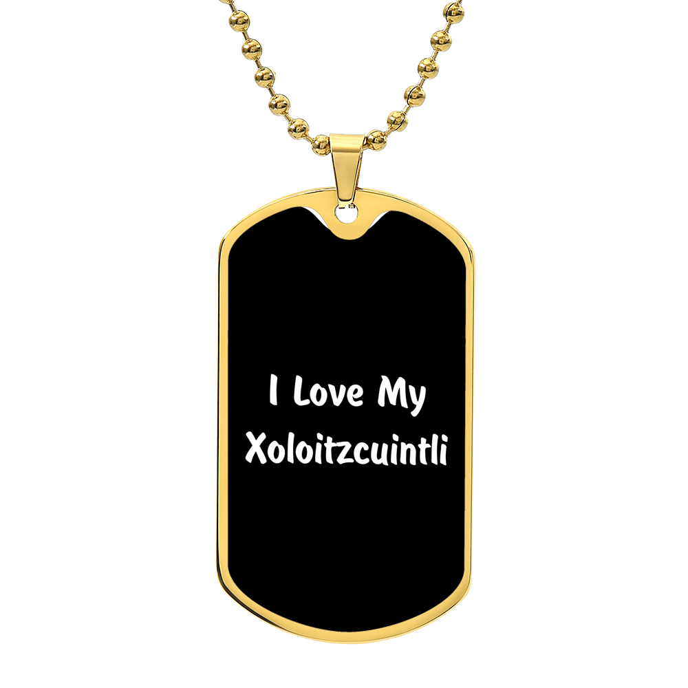 Love My Xoloitzcuintli v6 - 18k Gold Finished Luxury Dog Tag Necklace