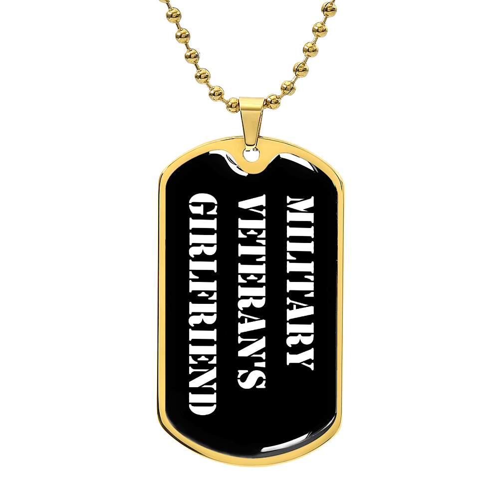Military Veteran's Girlfriend v3 - 18k Gold Finished Luxury Dog Tag Necklace
