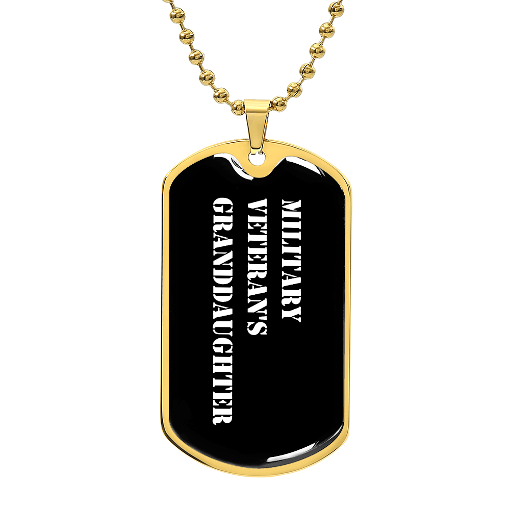 Military Veteran's Granddaughter v3 - 18k Gold Finished Luxury Dog Tag Necklace