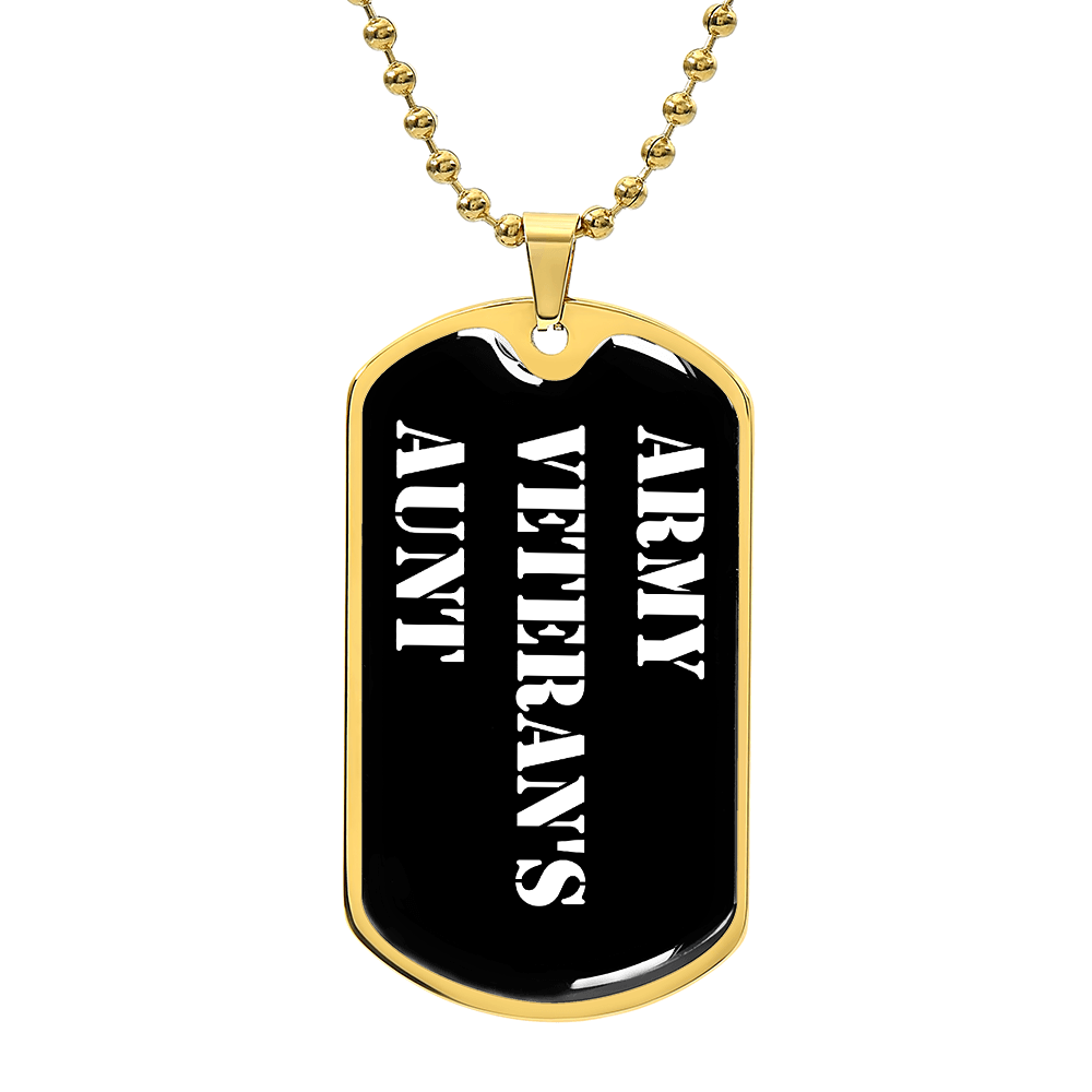 Army Veteran's Aunt v3 - 18k Gold Finished Luxury Dog Tag Necklace