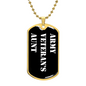 Army Veteran's Aunt v3 - 18k Gold Finished Luxury Dog Tag Necklace