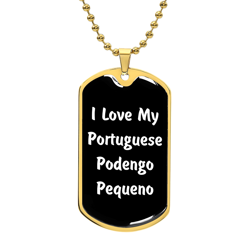 Love My Portuguese Podengo Pequeno v6 - 18k Gold Finished Luxury Dog Tag Necklace