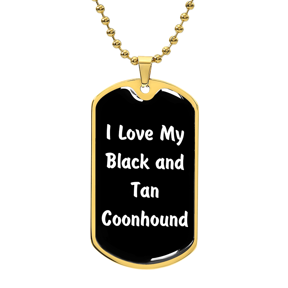 Love My Black and Tan Coonhound v6 - 18k Gold Finished Luxury Dog Tag Necklace