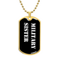 Military Sister v3 - 18k Gold Finished Luxury Dog Tag Necklace