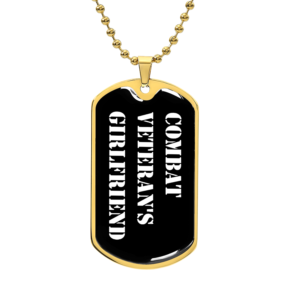 Combat Veteran's Girlfriend v3 - 18k Gold Finished Luxury Dog Tag Necklace