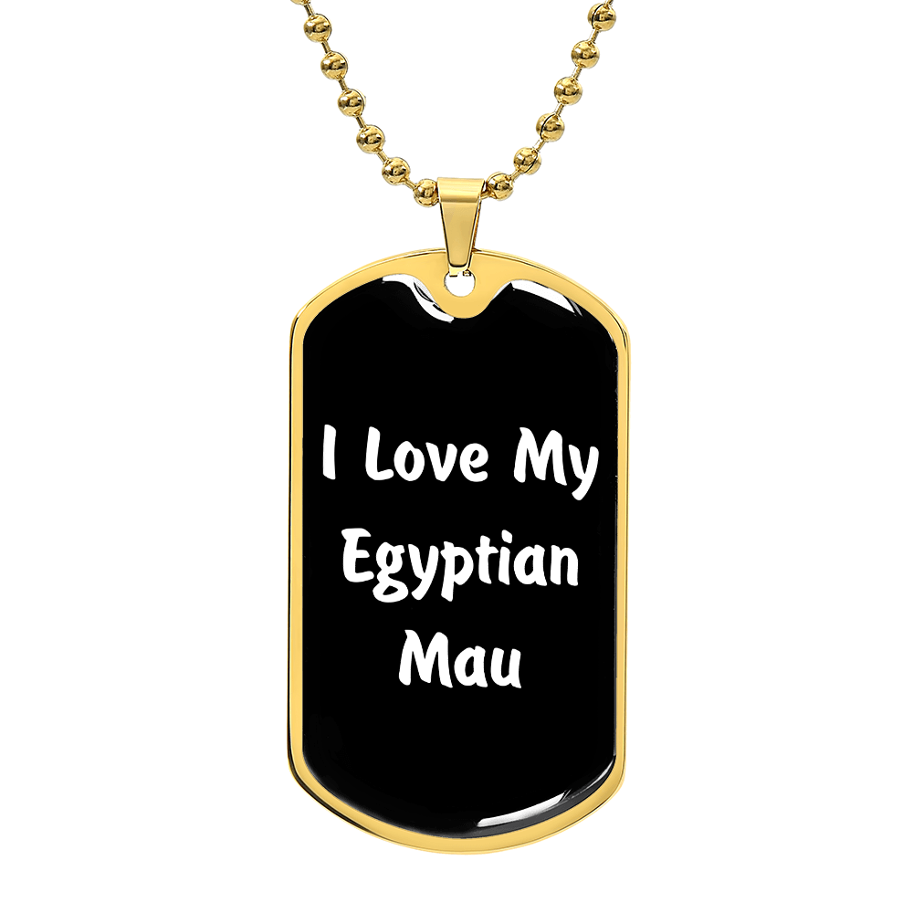 Love My Egyptian Mau v3 - 18k Gold Finished Luxury Dog Tag Necklace