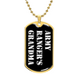 Army Ranger's Grandma v3 - 18k Gold Finished Luxury Dog Tag Necklace