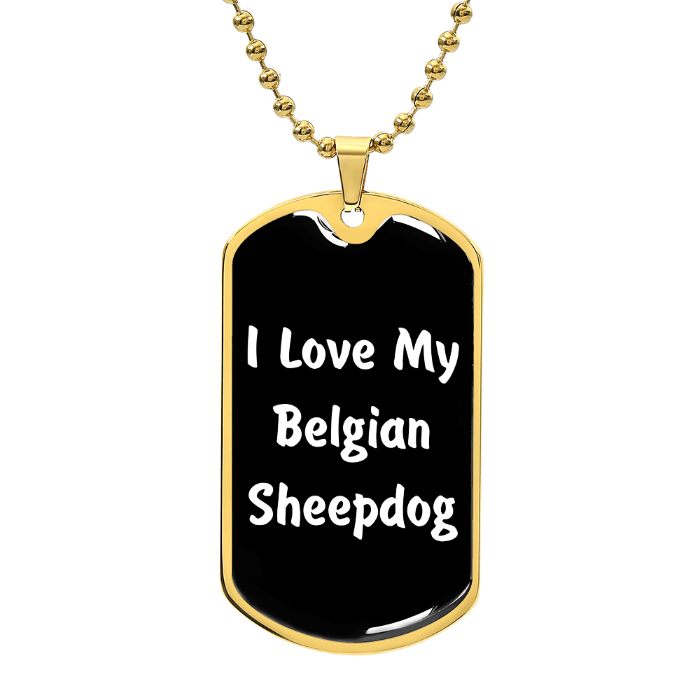 Love My Belgian Sheepdog v6 - 18k Gold Finished Luxury Dog Tag Necklace