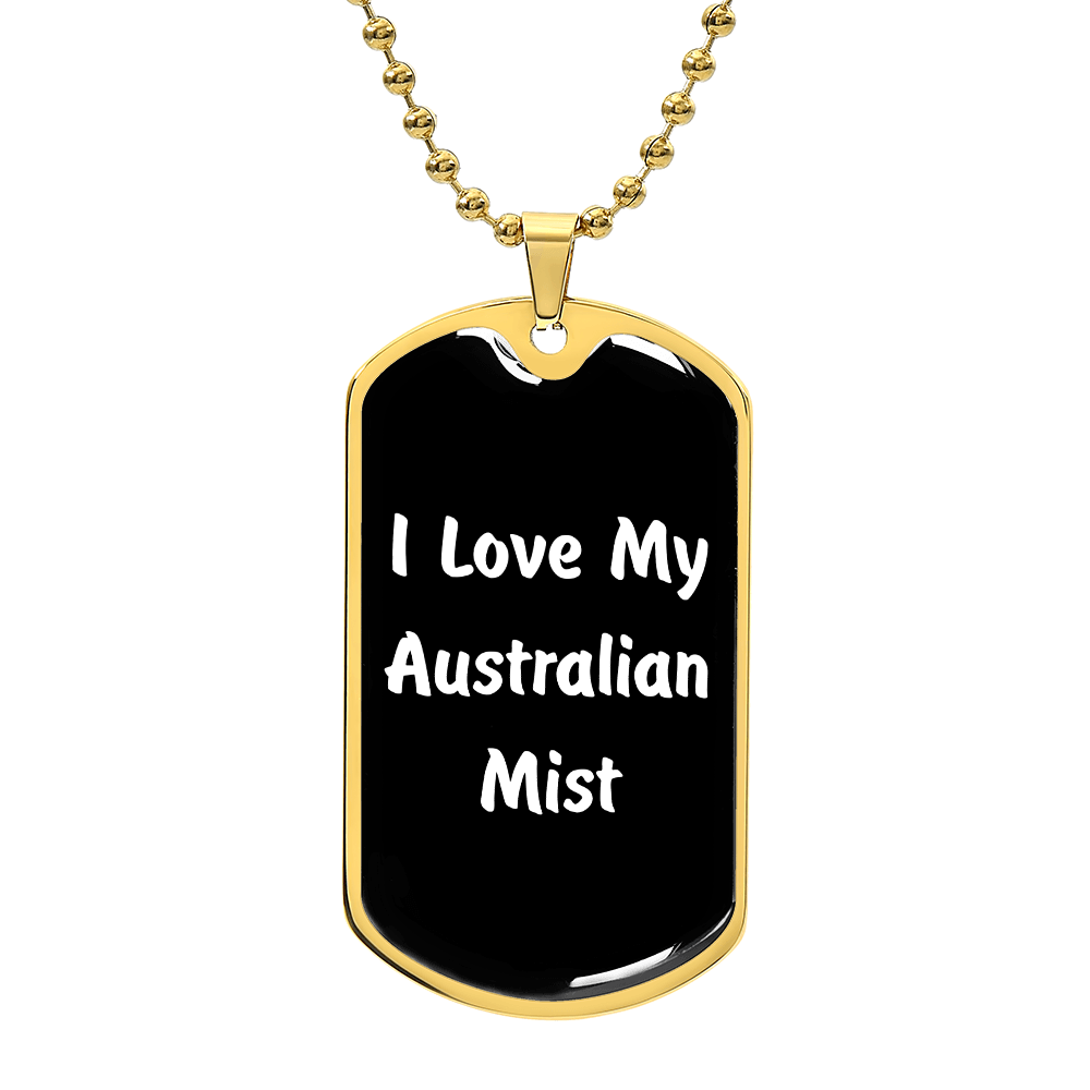 Love My Australian Mist v3 - 18k Gold Finished Luxury Dog Tag Necklace
