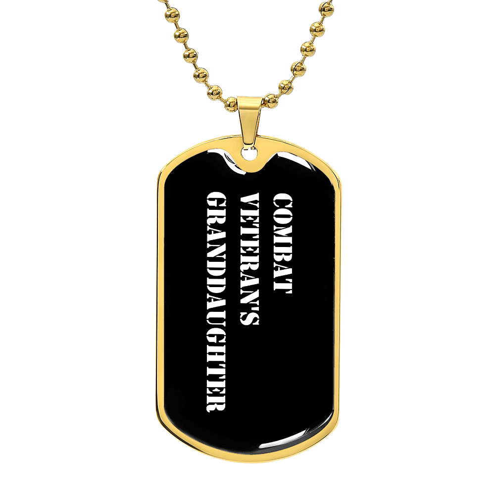 Combat Veteran's Granddaughter v3 - 18k Gold Finished Luxury Dog Tag Necklace