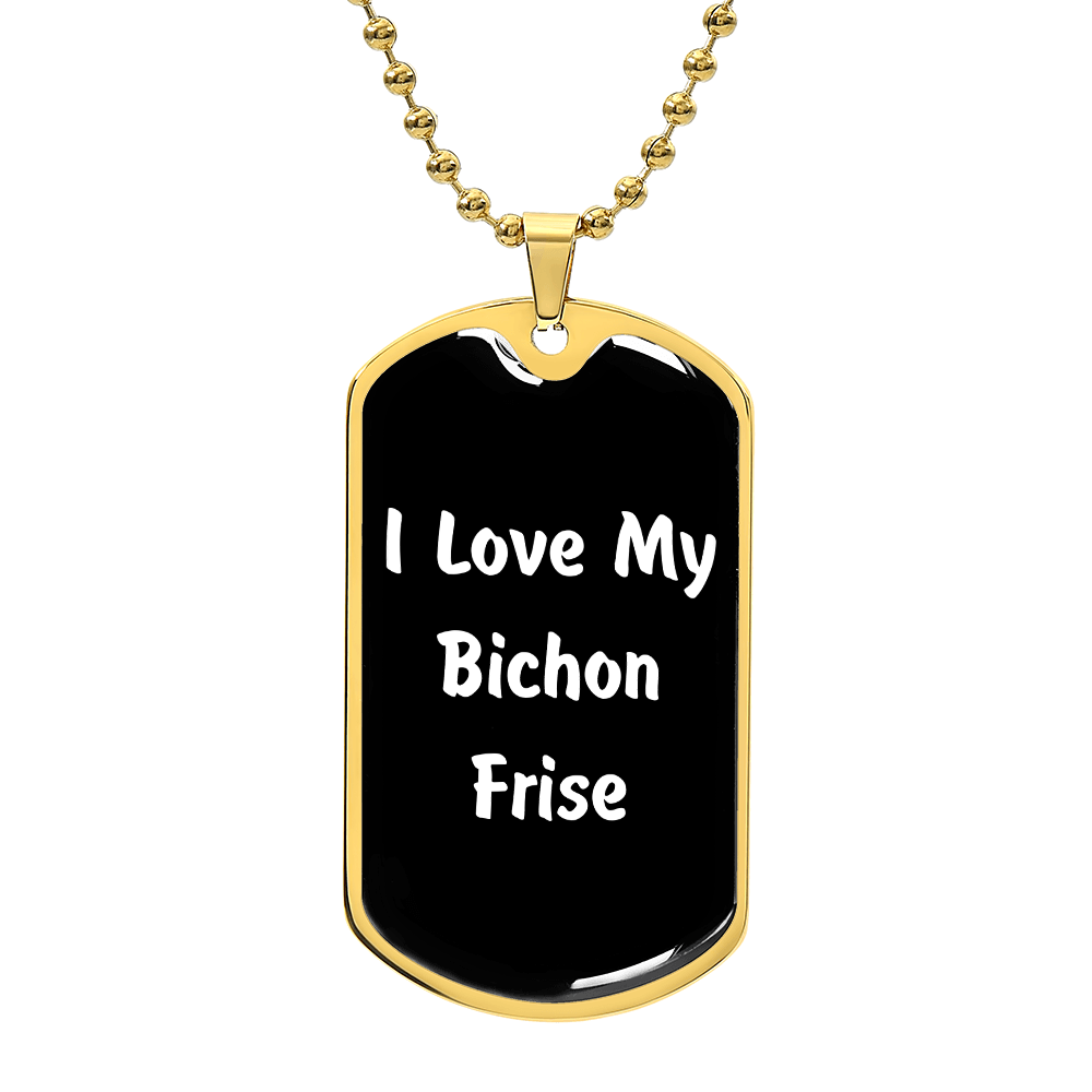 Love My Bichon Frise v6 - 18k Gold Finished Luxury Dog Tag Necklace
