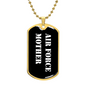 Air Force Mother v3 - 18k Gold Finished Luxury Dog Tag Necklace