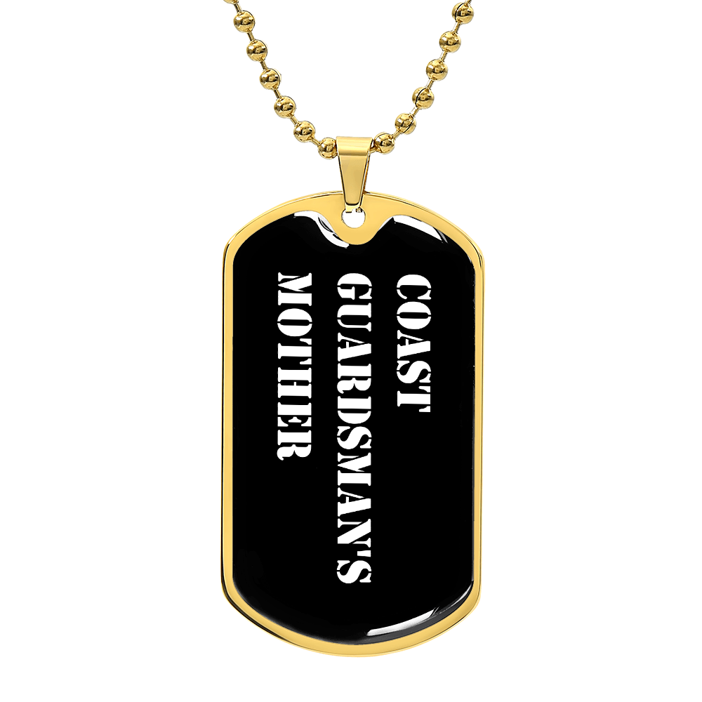 Coast Guardsman's Mother v3 - 18k Gold Finished Luxury Dog Tag Necklace