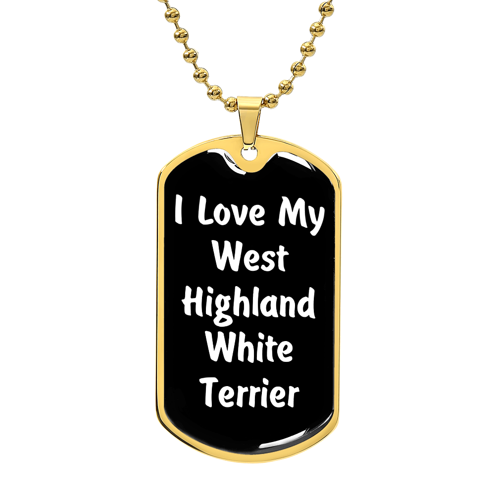 Love My West Highland White Terrier v6 - 18k Gold Finished Luxury Dog Tag Necklace
