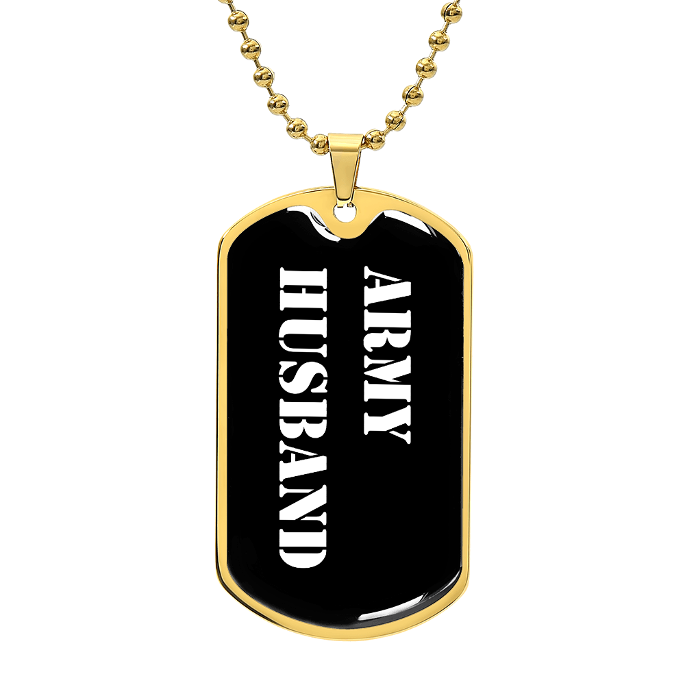 Army Husband v3 - 18k Gold Finished Luxury Dog Tag Necklace