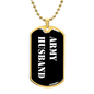 Army Husband v3 - 18k Gold Finished Luxury Dog Tag Necklace