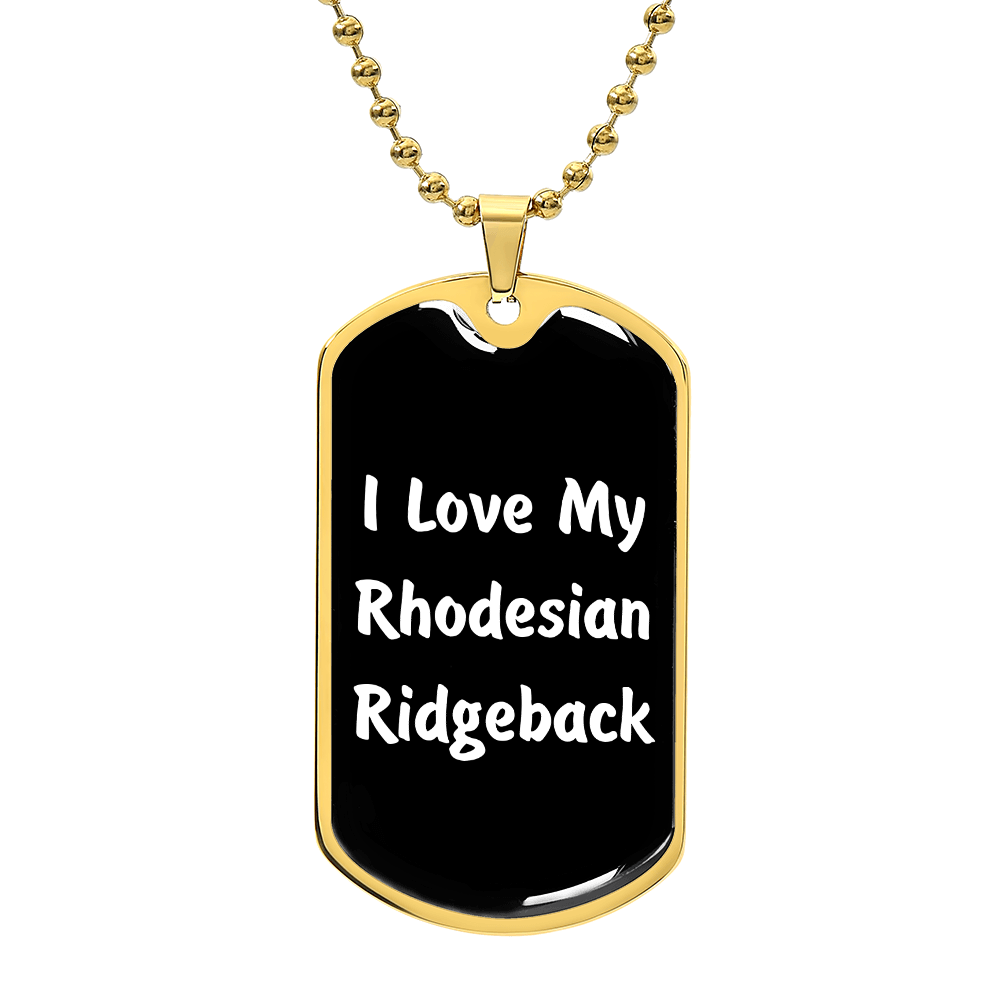 Love My Rhodesian Ridgeback v6 - 18k Gold Finished Luxury Dog Tag Necklace