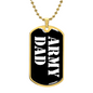 Army Dad v3 - 18k Gold Finished Luxury Dog Tag Necklace