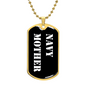 Navy Mother v3 - 18k Gold Finished Luxury Dog Tag Necklace