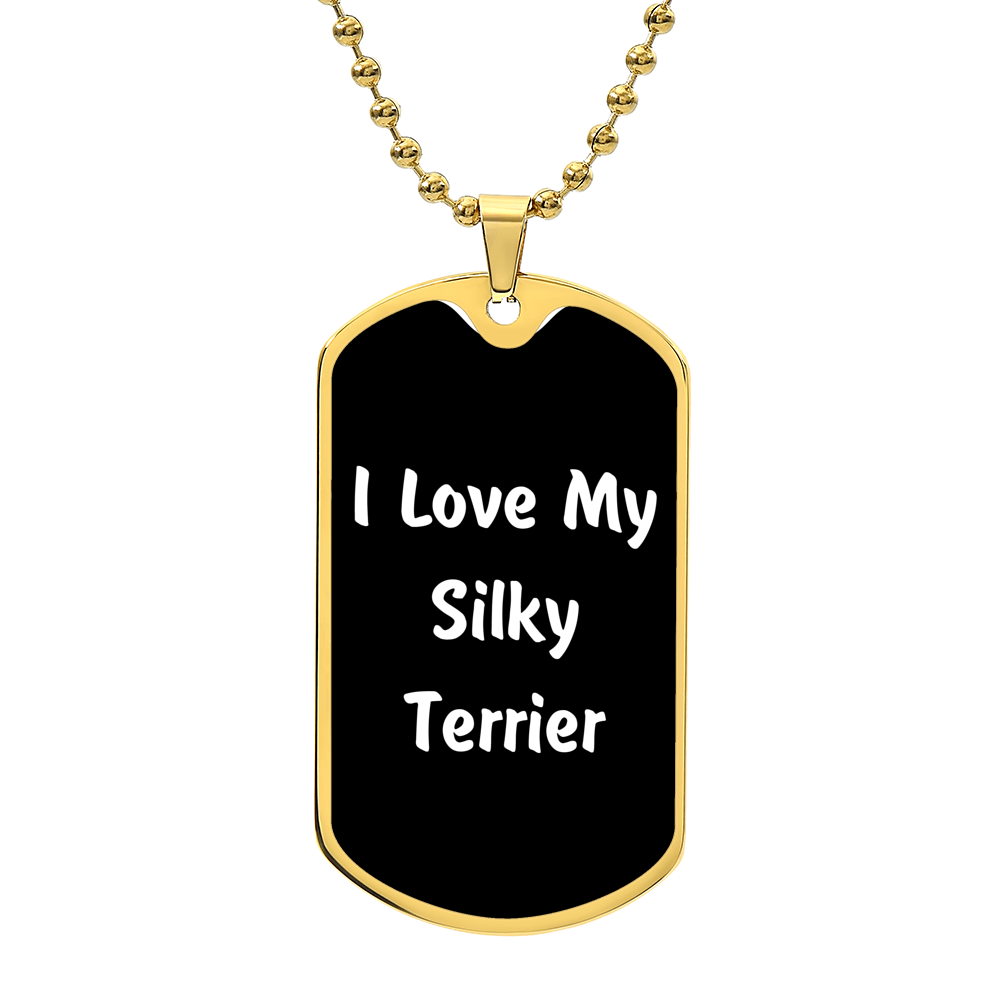 Love My Silky Terrier v6 - 18k Gold Finished Luxury Dog Tag Necklace
