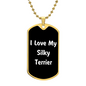 Love My Silky Terrier v6 - 18k Gold Finished Luxury Dog Tag Necklace