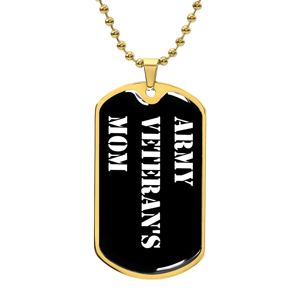 Army Veteran's Mom v3 - 18k Gold Finished Luxury Dog Tag Necklace