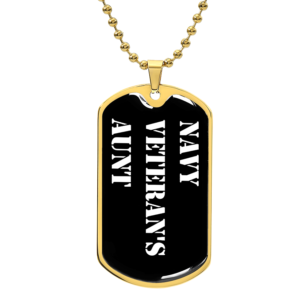 Navy Veteran's Aunt v3 - 18k Gold Finished Luxury Dog Tag Necklace