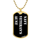 Navy Veteran's Aunt v3 - 18k Gold Finished Luxury Dog Tag Necklace