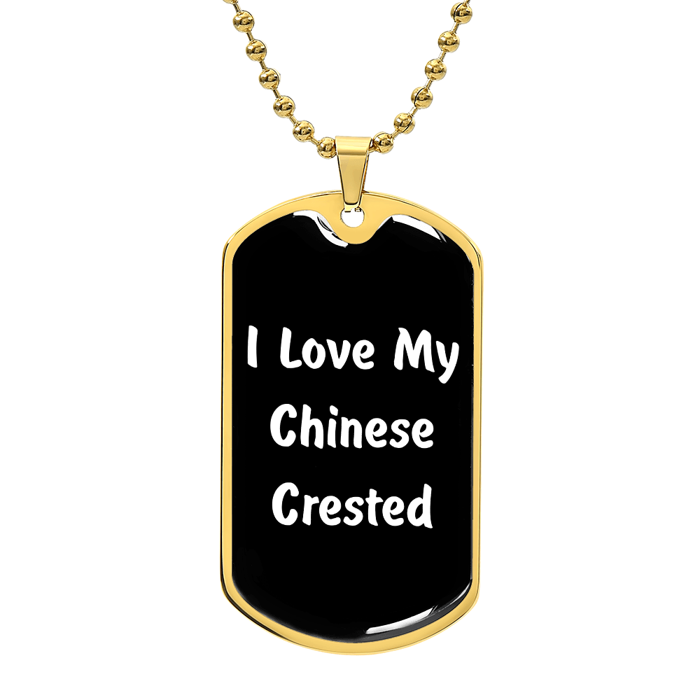 Love My Chinese Crested v6 - 18k Gold Finished Luxury Dog Tag Necklace