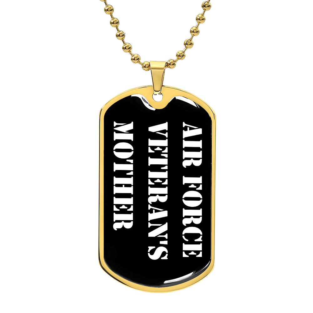 Air Force Veteran's Mother v3 - 18k Gold Finished Luxury Dog Tag Necklace
