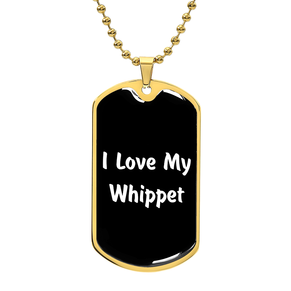 Love My Whippet v6 - 18k Gold Finished Luxury Dog Tag Necklace