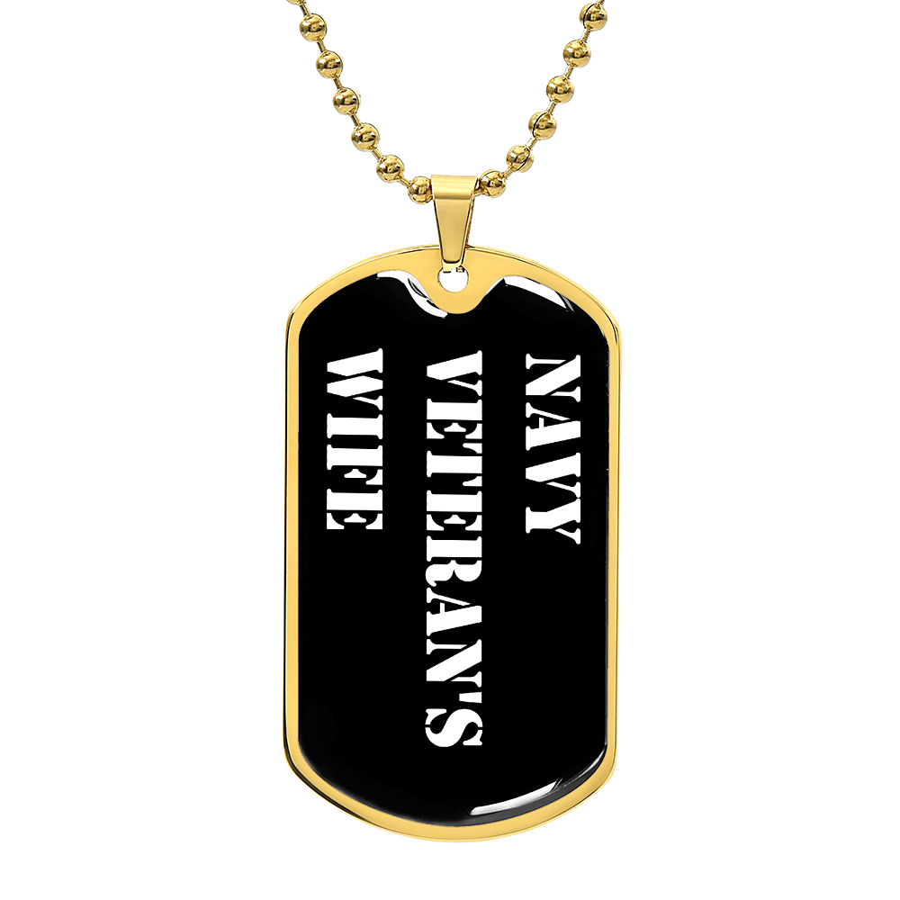 Navy Veteran's Wife v3 - 18k Gold Finished Luxury Dog Tag Necklace