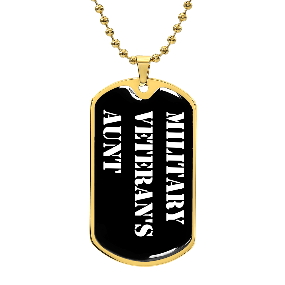 Military Veteran's Aunt v3 - 18k Gold Finished Luxury Dog Tag Necklace