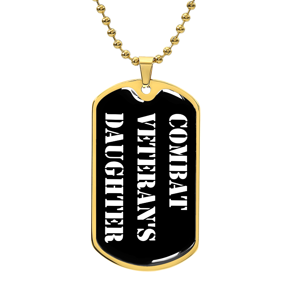 Combat Veteran's Daughter v3 - 18k Gold Finished Luxury Dog Tag Necklace
