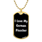 Love My German Pinscher v6 - 18k Gold Finished Luxury Dog Tag Necklace