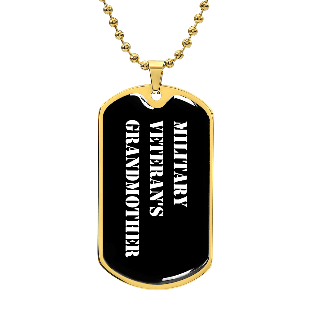 Military Veteran's Grandmother v3 - 18k Gold Finished Luxury Dog Tag Necklace