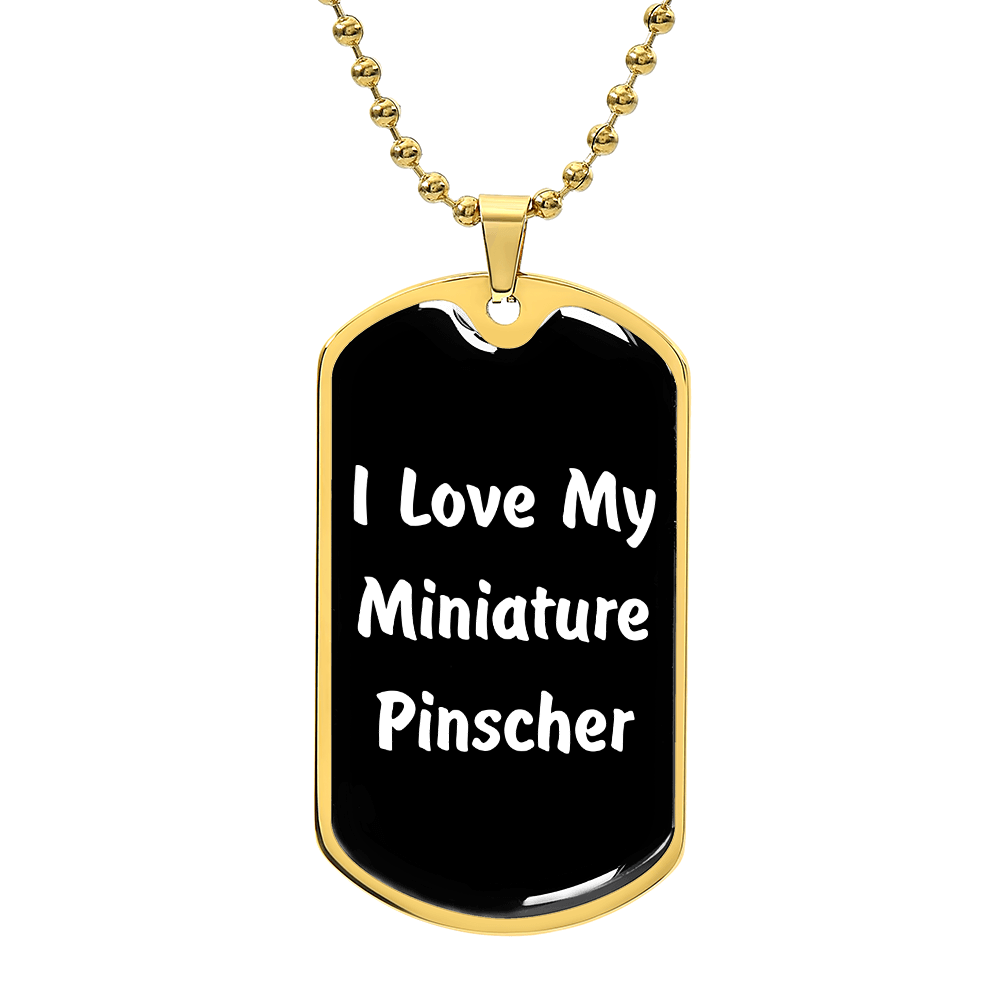 Love My Miniature Pinscher v6 - 18k Gold Finished Luxury Dog Tag Necklace