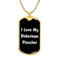 Love My Doberman Pinscher v6 - 18k Gold Finished Luxury Dog Tag Necklace