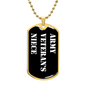 Army Veteran's Niece v3 - 18k Gold Finished Luxury Dog Tag Necklace