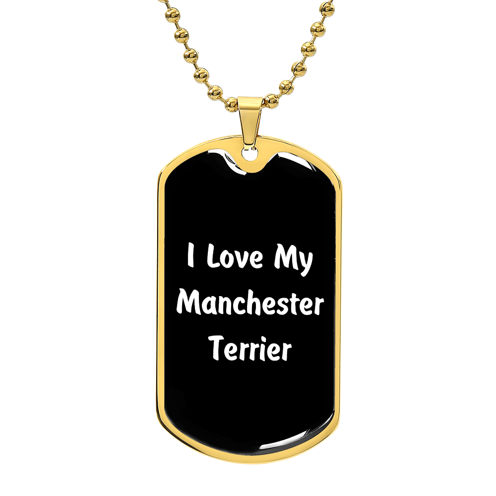 Love My Manchester Terrier v6 - 18k Gold Finished Luxury Dog Tag Necklace