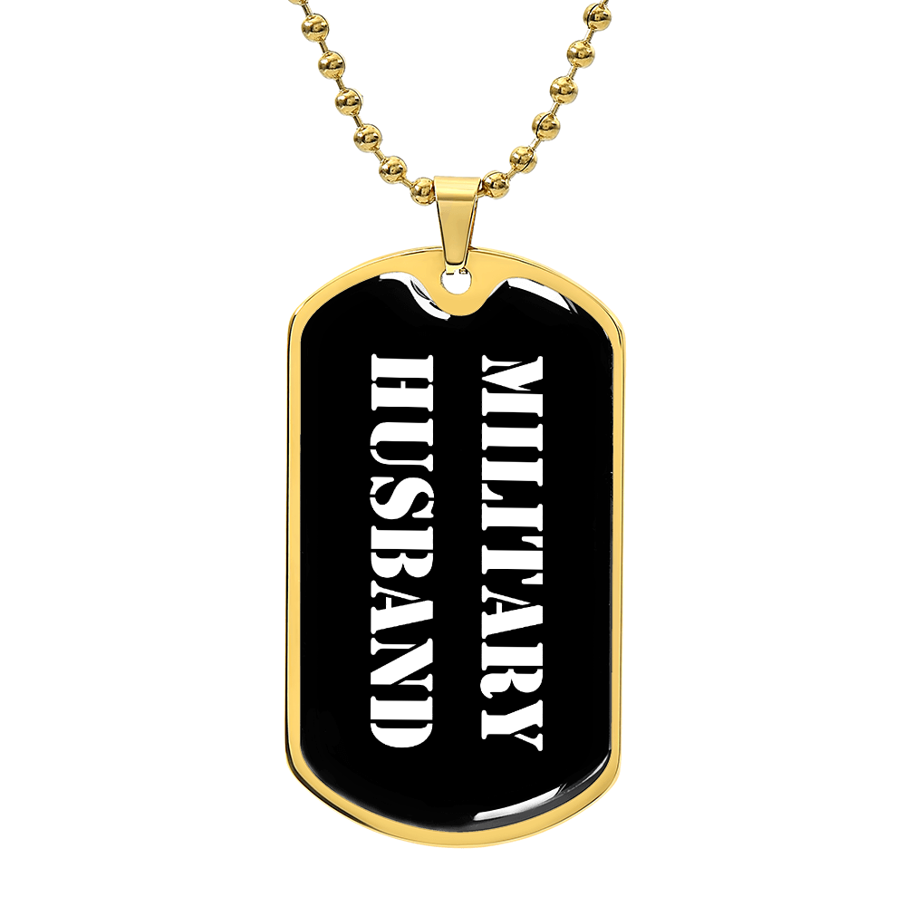 Military Husband v3 - 18k Gold Finished Luxury Dog Tag Necklace