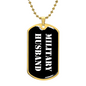 Military Husband v3 - 18k Gold Finished Luxury Dog Tag Necklace