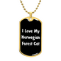 Love My Norwegian Forest Cat v3 - 18k Gold Finished Luxury Dog Tag Necklace