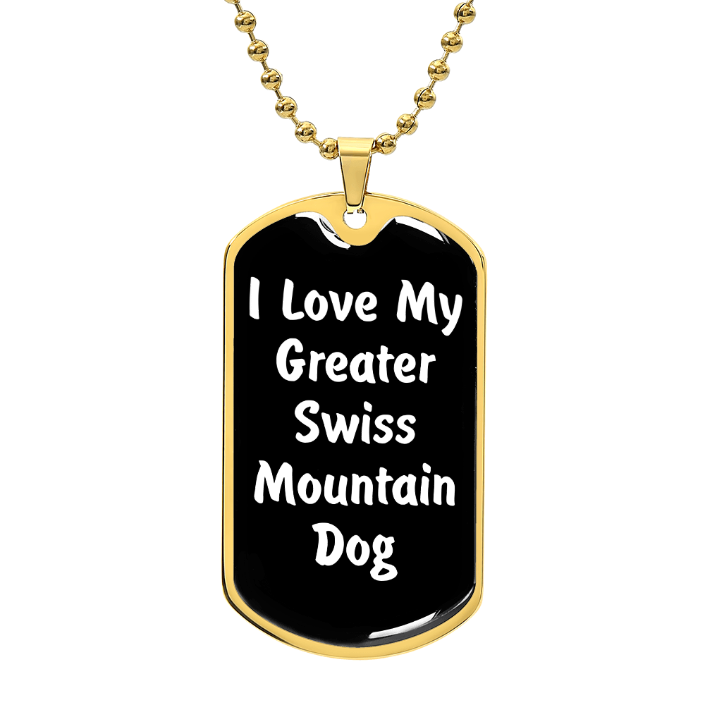 Love My Greater Swiss Mountain Dog v6 - 18k Gold Finished Luxury Dog Tag Necklace