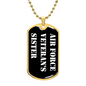 Air Force Veteran's Sister v3 - 18k Gold Finished Luxury Dog Tag Necklace